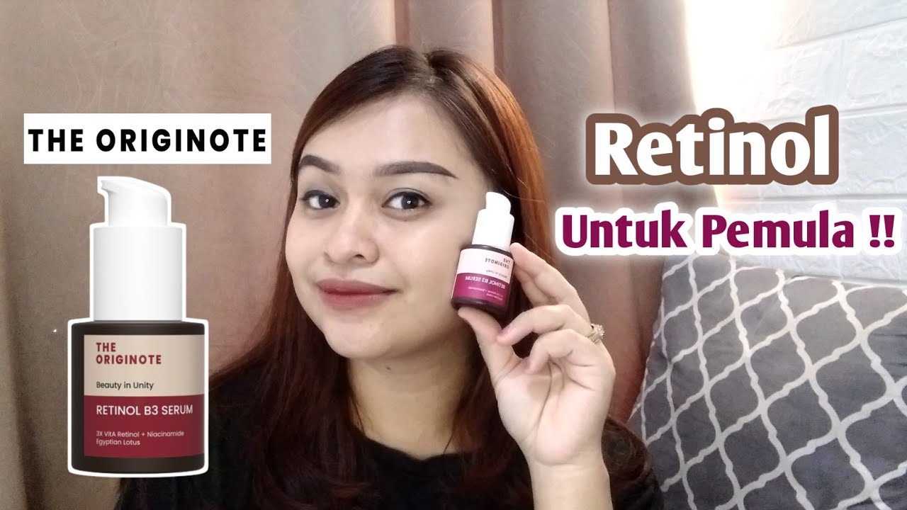 REVIEW THE ORIGINOTE RETINOL B3 SERUM | RETINOL UNTUK PEMULA