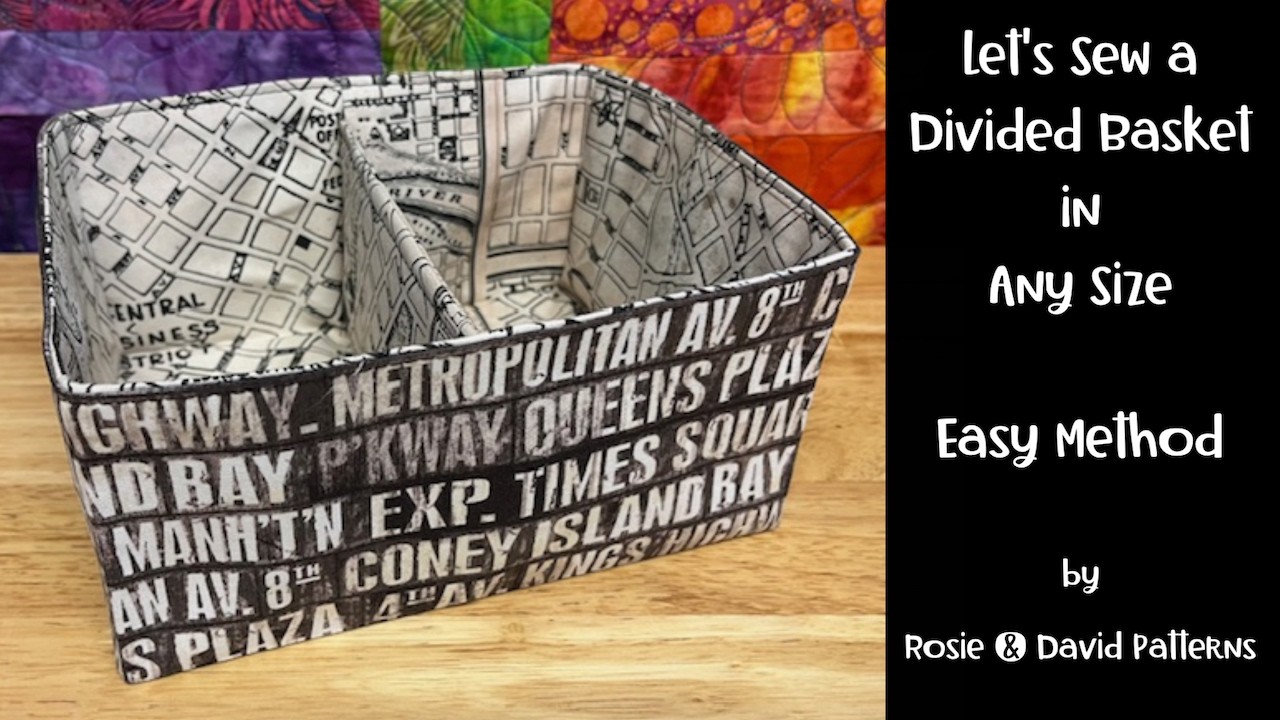 Let's Sew a Divided Fabric Basket in Any Size - DIY by Rosie & David Patterns