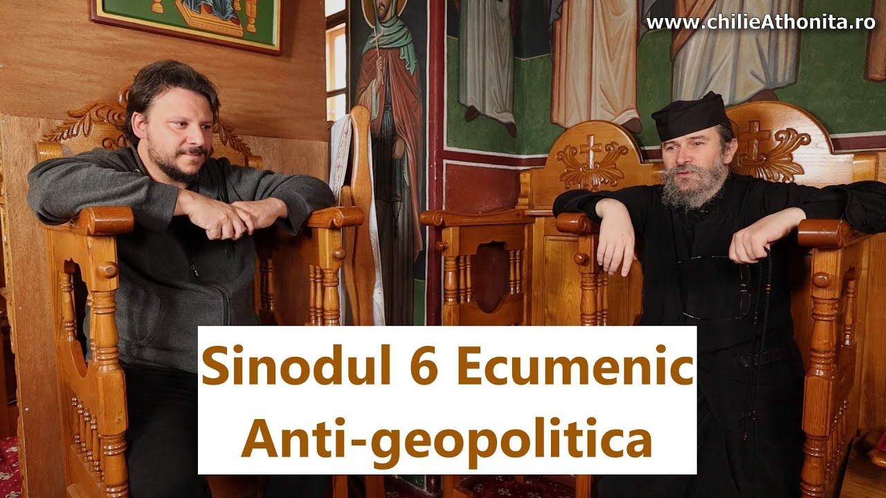 Sinodul 6 Ecumenic: Anti-geopolitica - Sorin Damian, p. Teologos