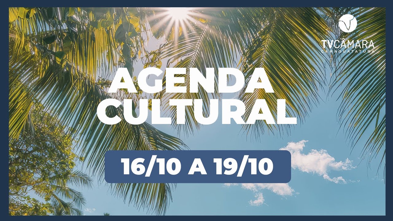 AGENDA CULTURAL DA SEMANA: 16 A 19 DE OUTUBRO