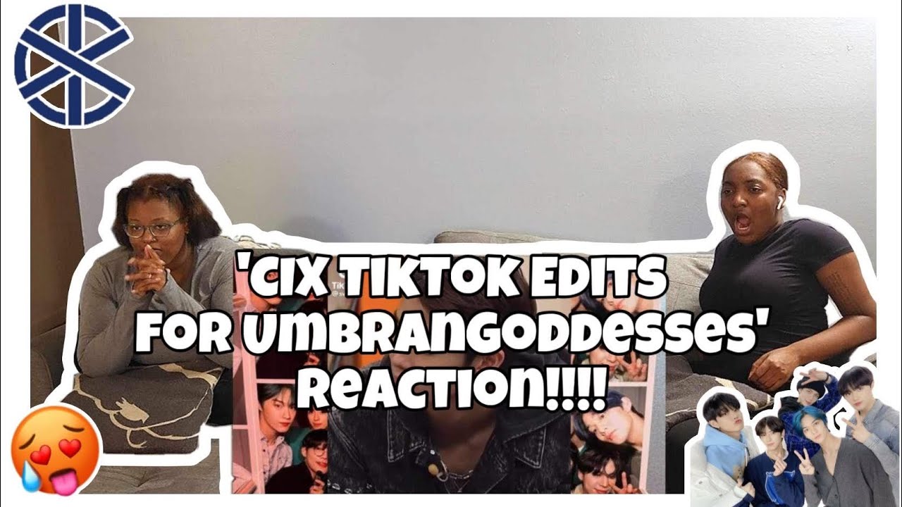 CIX TIKTOK EDITS FOR UMBRANGODDESSES REACTION!!!!!!!🤯🌶🫠