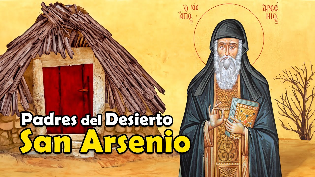 Abba San Arsenio I Sentencias de los Padres del Desierto