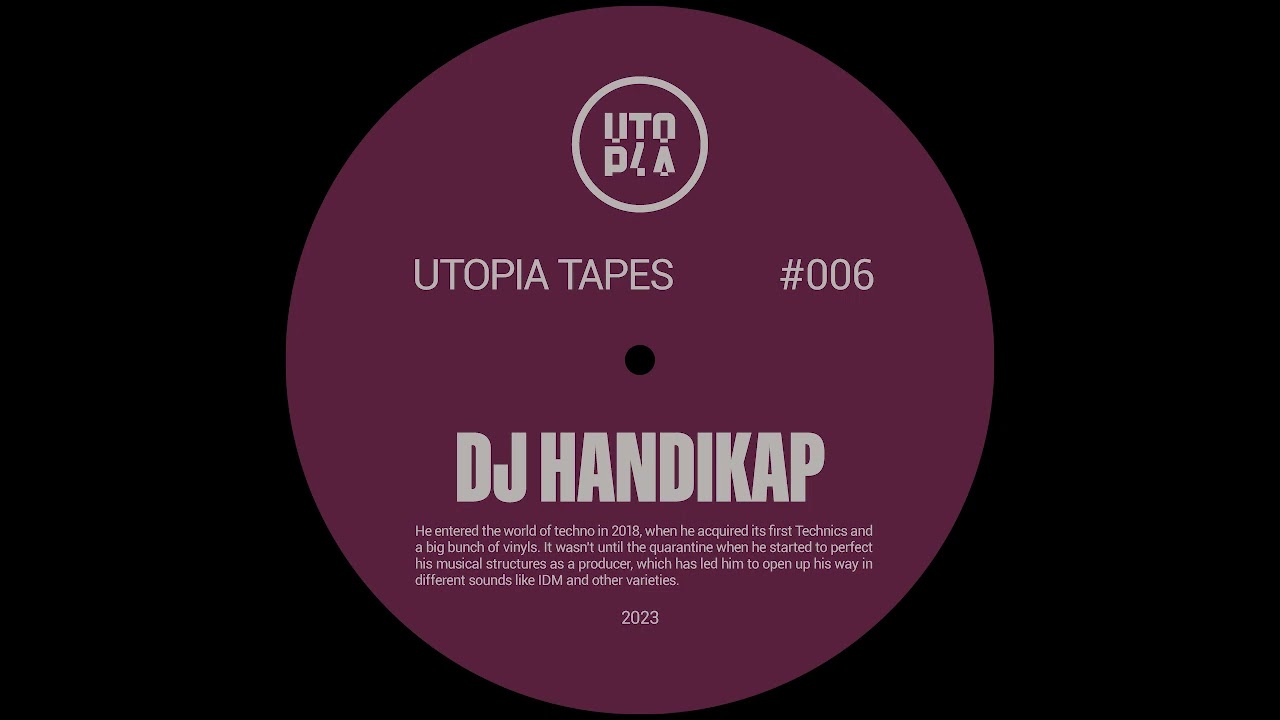 Utopia Tapes 06 | DJ HANDIKAP