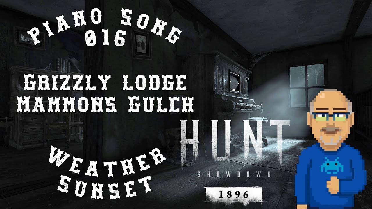 Hunt Showdown 1896 Piano Song 016 Grizzly Lodge Mammons Gulch  Weather Sunset
