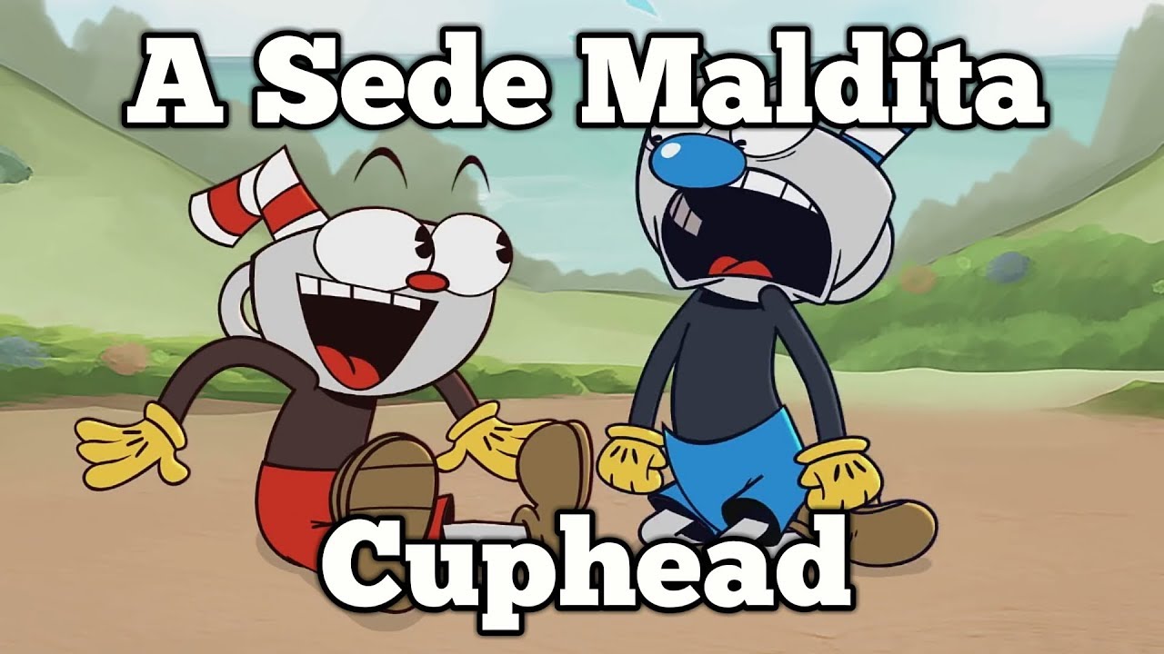 A Sede Maldita - Cuphead (Legendado PT BR)