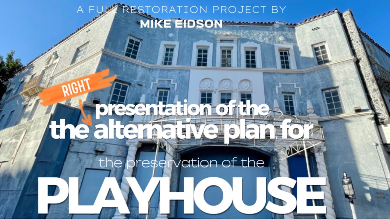 The Alternative plan for the PRESERVATION of the COCONUT GROVE PLAYHOUSE by MIKE EIDSON INSTAGRAM