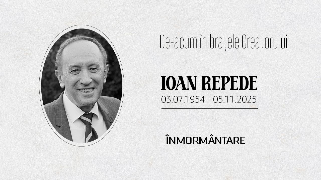 Serviciu de Înmormântare | Ioan Repede | 09.11.25