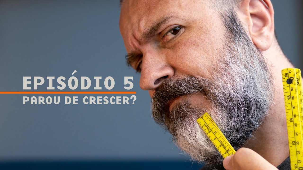 Barba Crescendo do Zero | Episódio 5: Parou de Crescer?