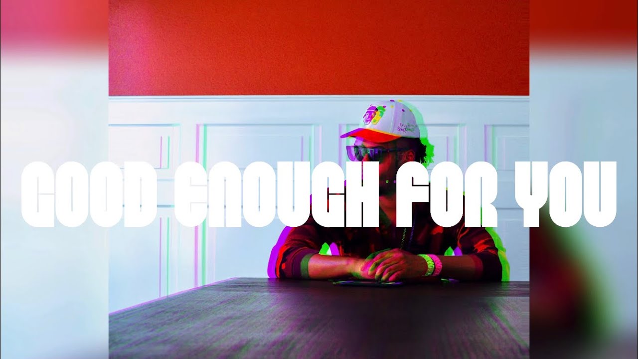Swiperboy - Good Enough For You (89/365)