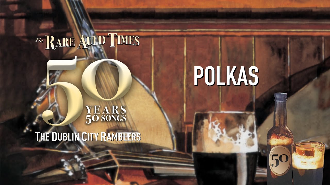 Polkas - The Dublin City Ramblers