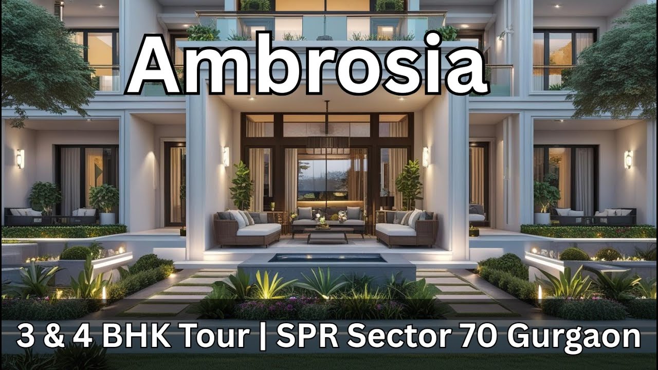 Ambrosia Gurugram Tour | Ultra-Luxury 3 & 4 BHK Apartments in Sector 70 Gurgaon