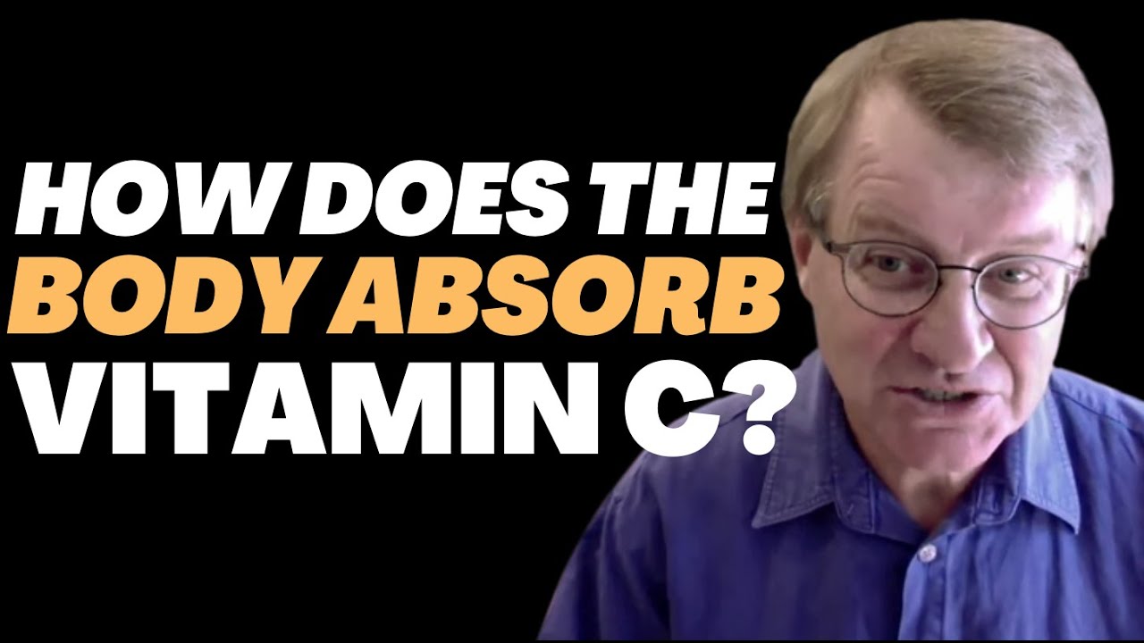 How Does The Body Absorb Vitamin C? | Ask Eric Bakker