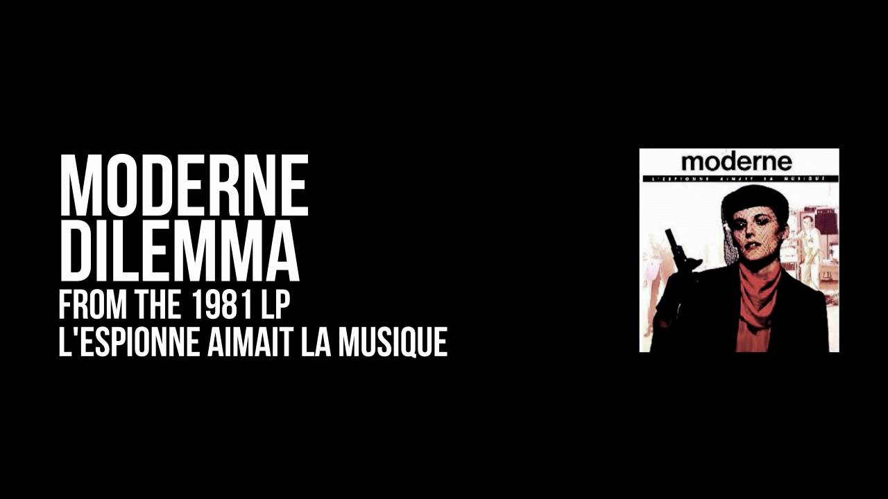 Moderne - Dilemma