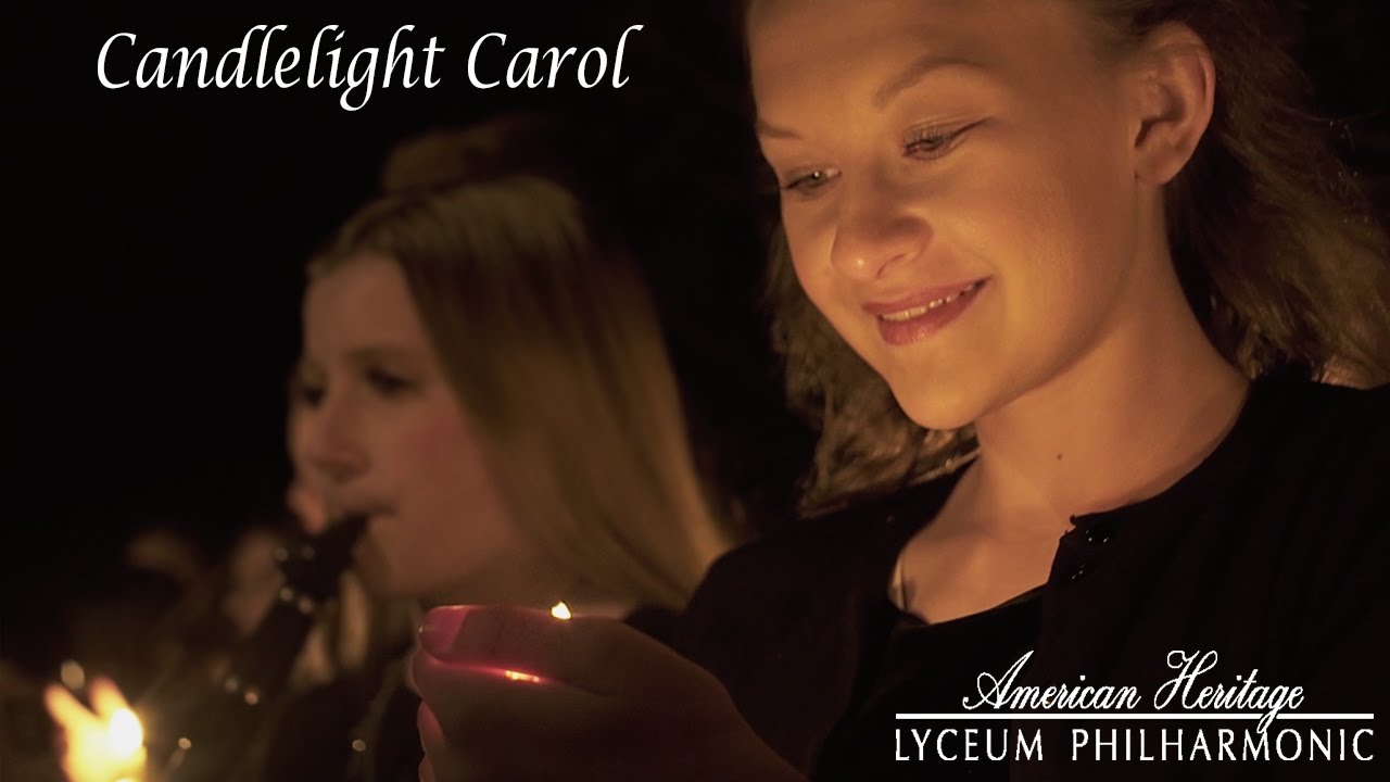 Candlelight Carol - Lyceum Philharmonic - #LIGHTtheWORLD