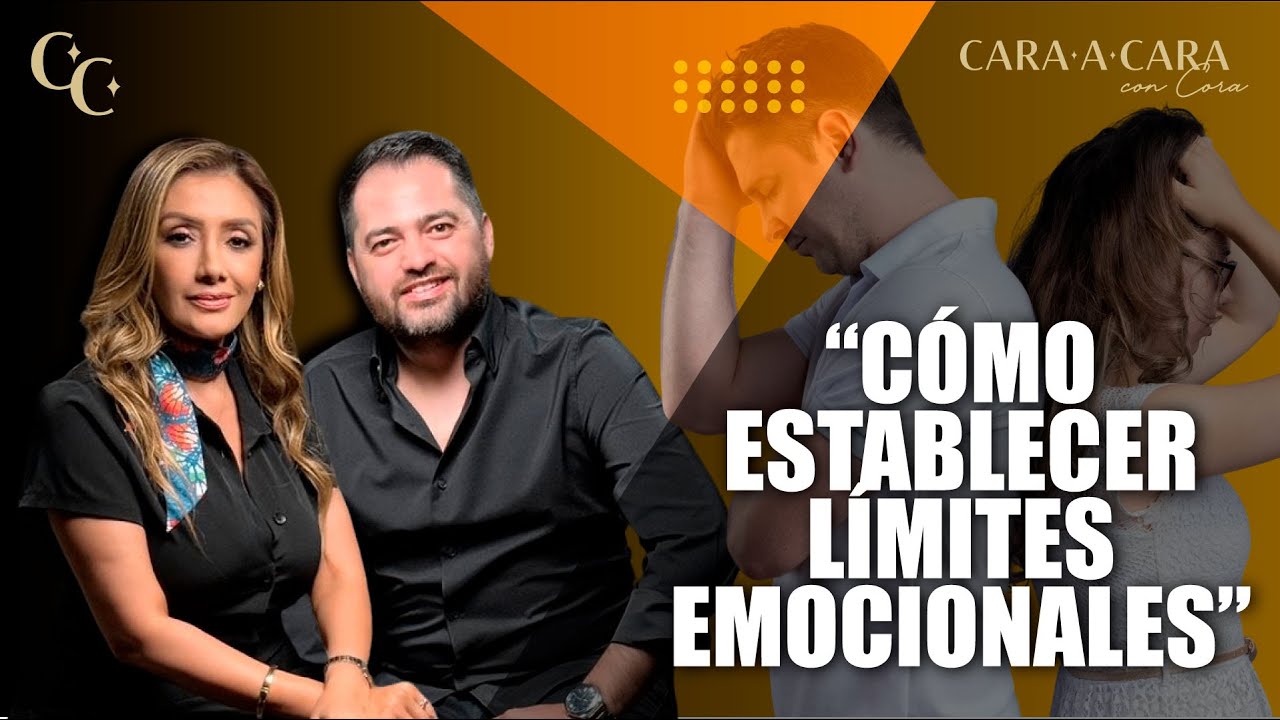 C&oacute;mo establecer l&iacute;mites emocionales - Psic&oacute;logo Andr&eacute;s Ceballos | Cara a Cara con Cora Episodio 94