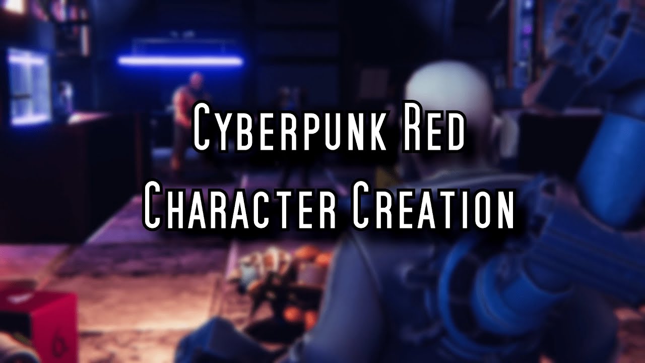 Cyberpunk Red Character Creation | Cyberpunk Sitdown