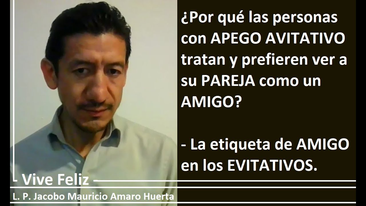 ¿Por qué las personas con APEGO EVITATIVO tratan a su PAREJA como si fuera un AMIGO (A)?