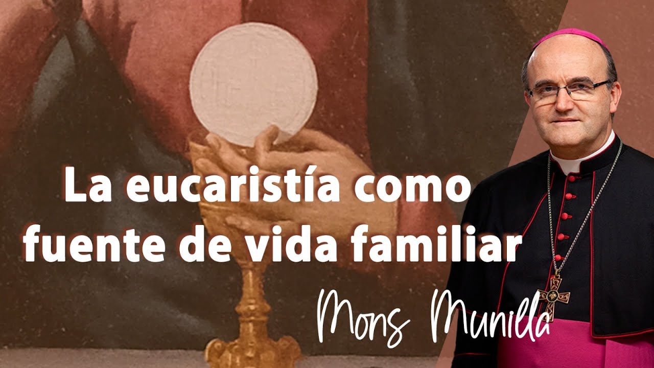 La Eucaristia como fuente de vida familiar