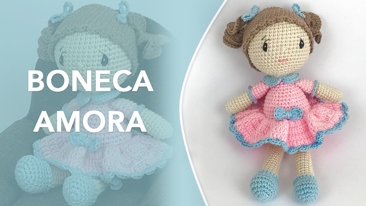 Boneca Amora - Amigurumi Passo a Passo