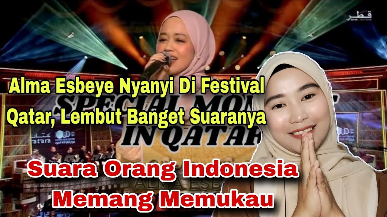 SUARA ORANG INDONESIA BISA MEMUKAU,ALMA ESBEYE NYANYI DI FESTIVAL QATAR, LEMBUT BGT‼️MALAYSIAN REACT