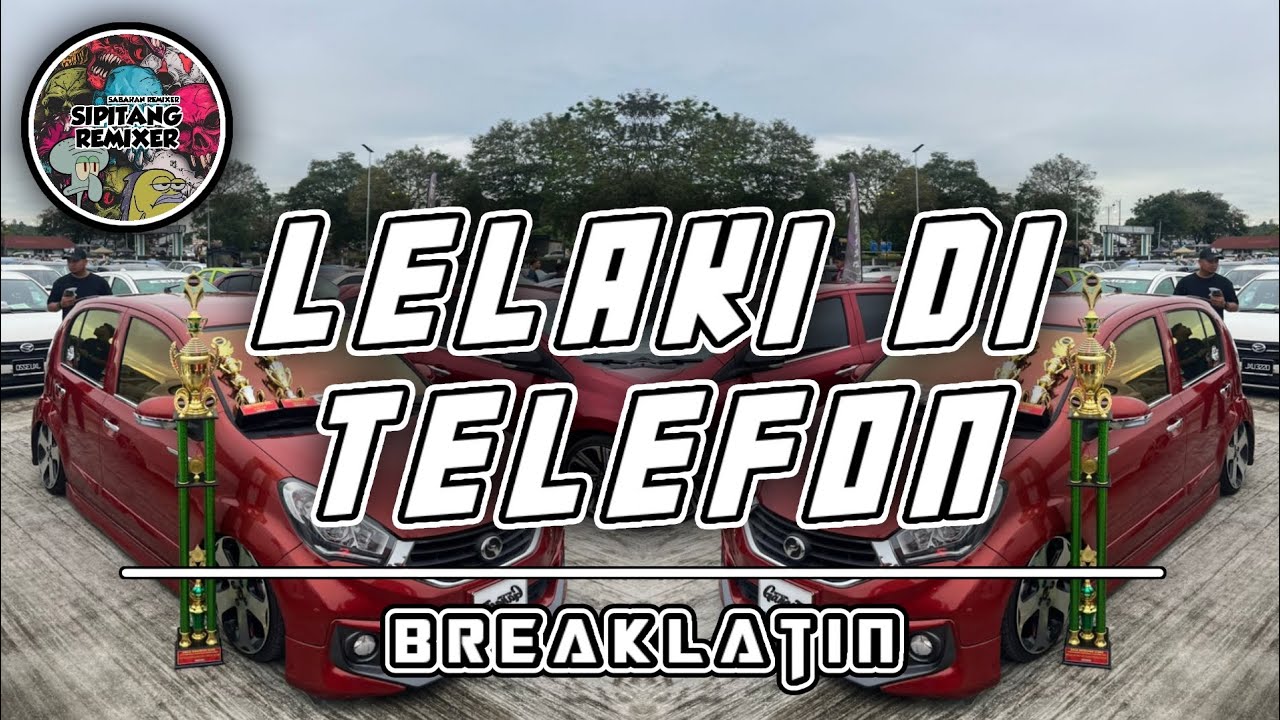 Sipitang Remix - Lelaki Di Telefon BreakLatin