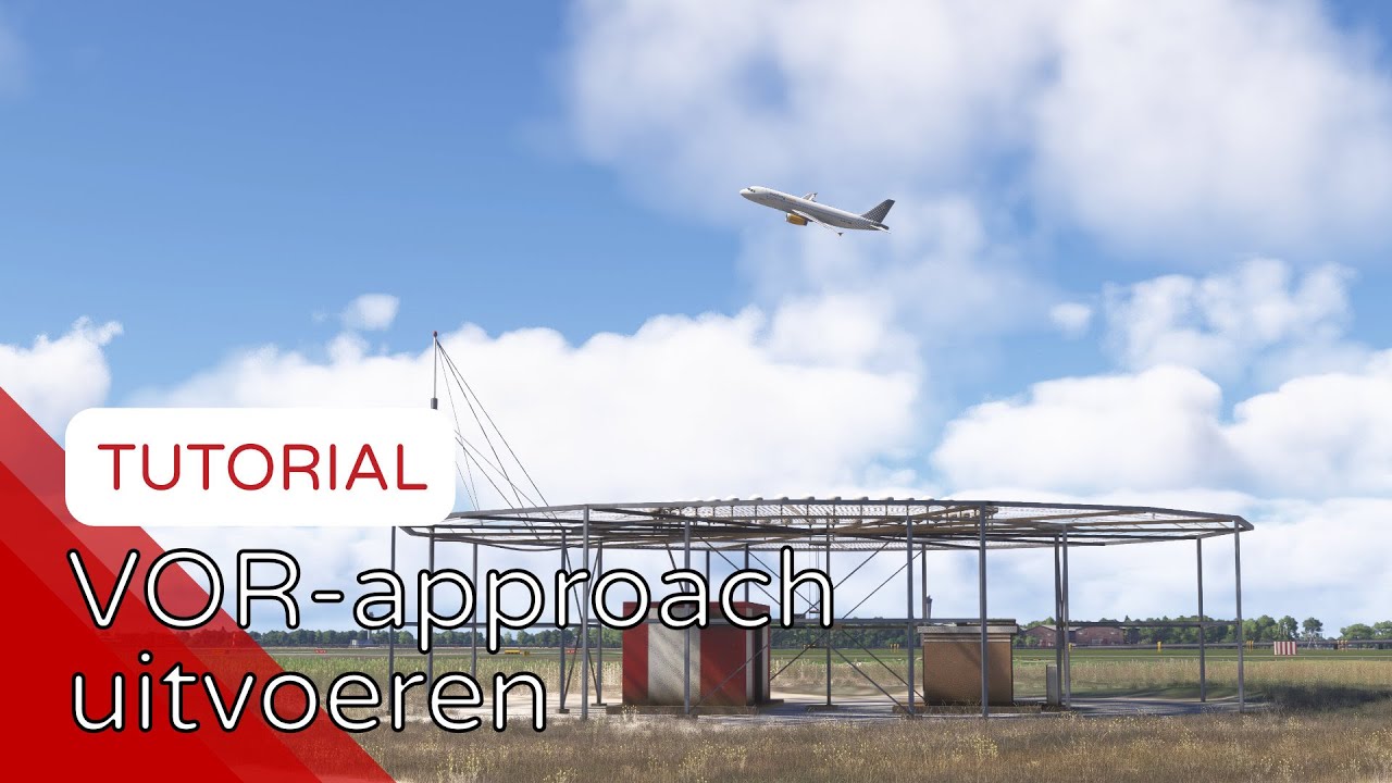 Hoe voer je een VOR-approach uit? - [MSFS]