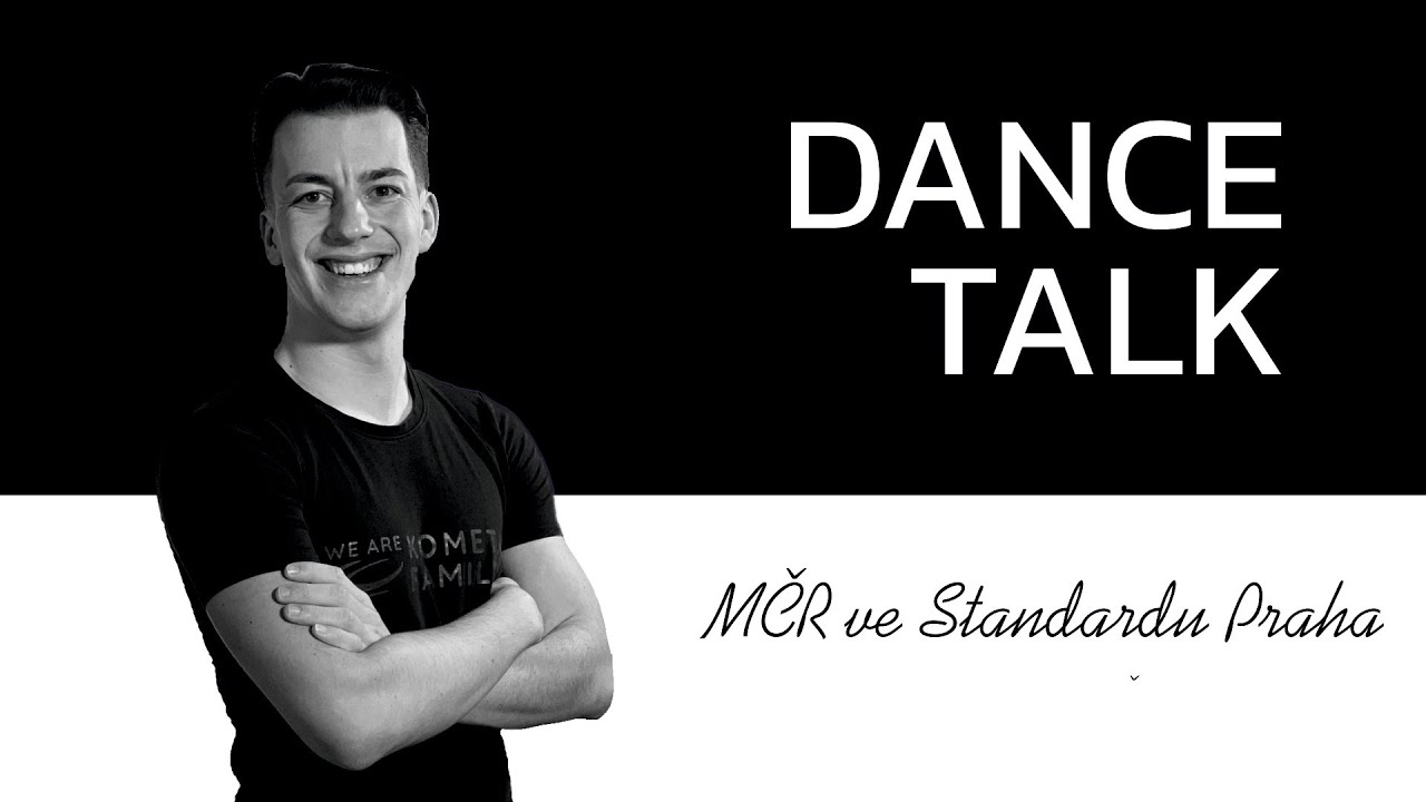 DANCE TALK Davida Odstrčila - MČR standard Praha