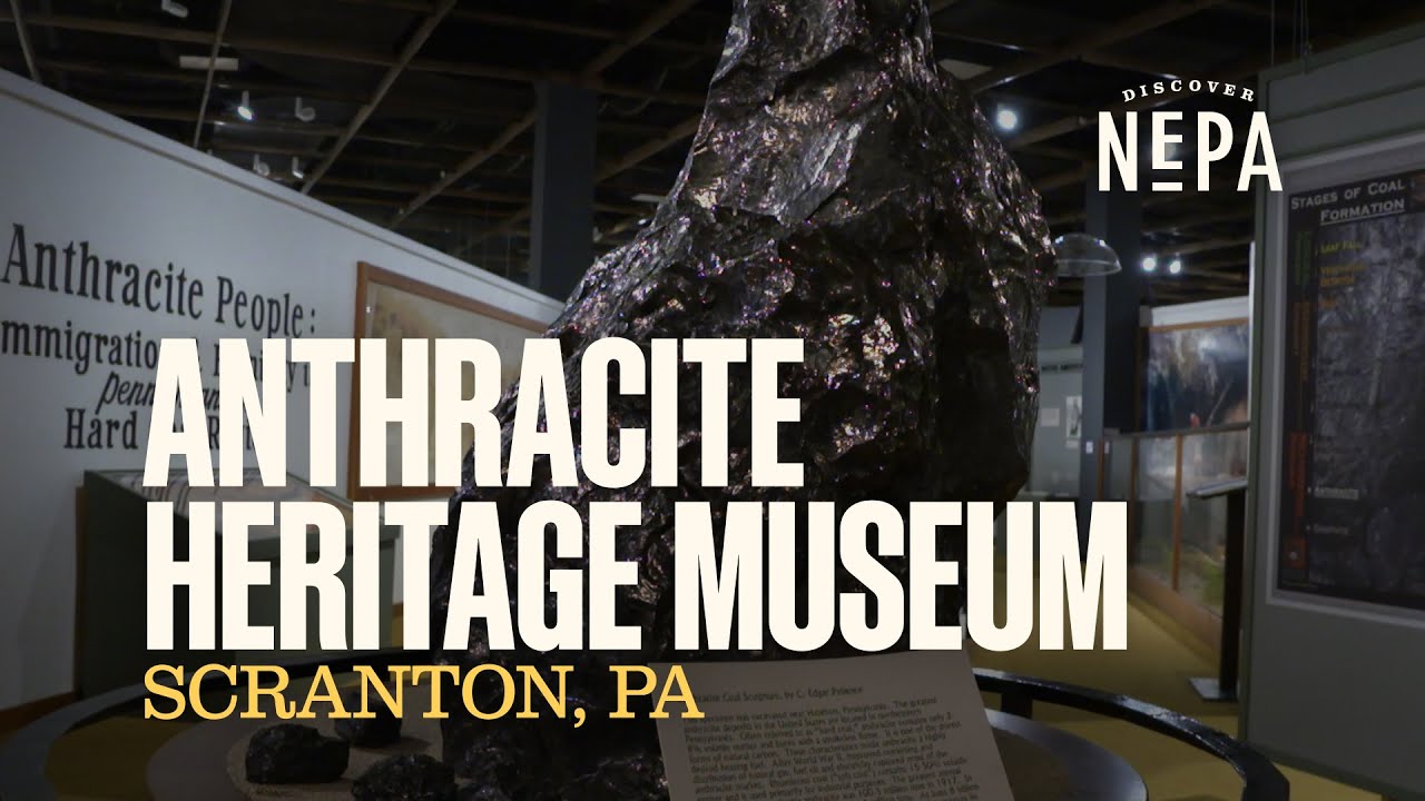 Anthracite Heritage Museum | Scranton, PA