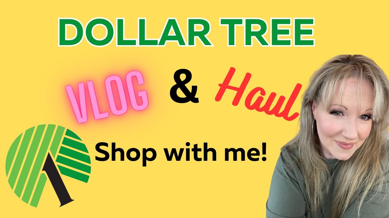 Dollar Tree VLOG & Haul Come Shopping with Me!