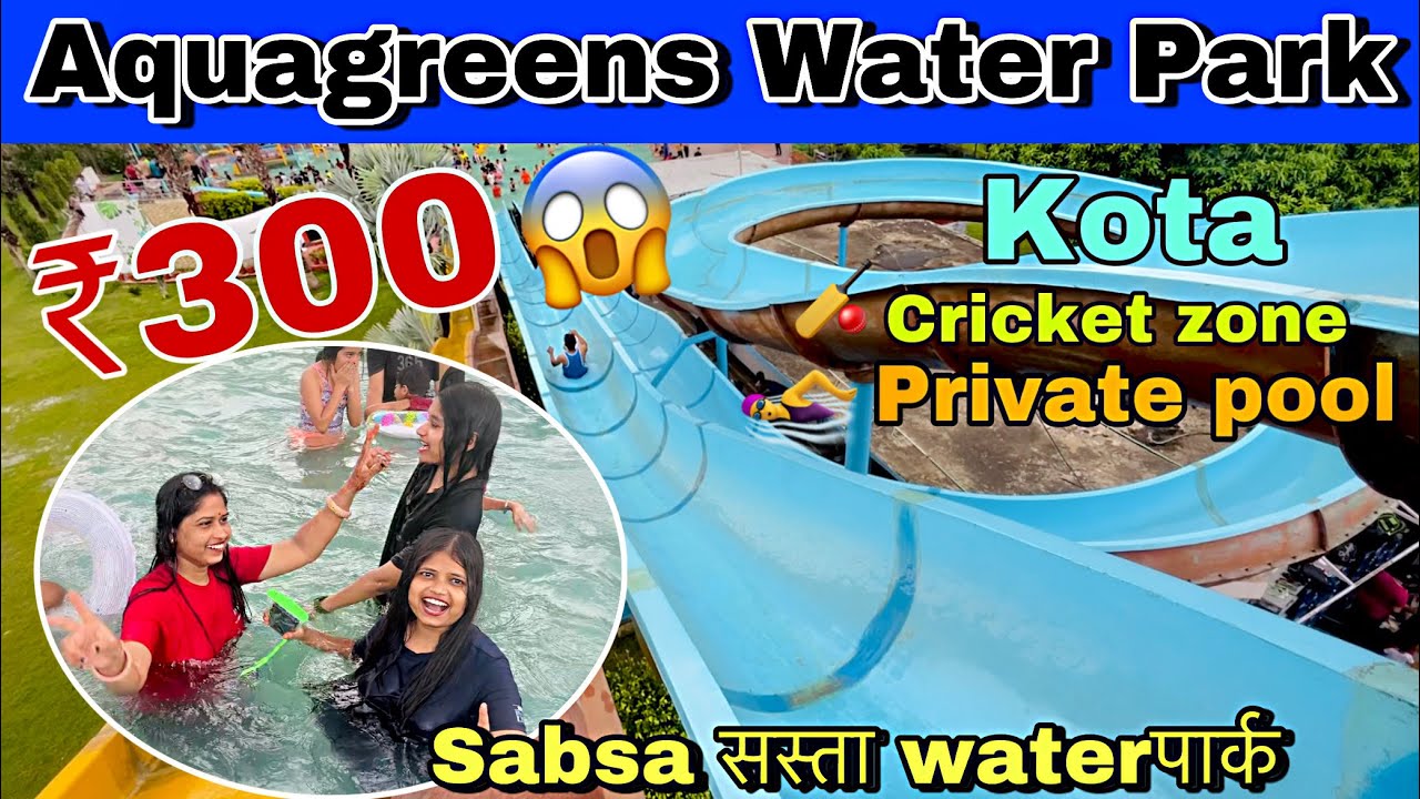Aquagreen water park kota / Rajisthan best water park/Aquagreen Waterpark ticket price 2023