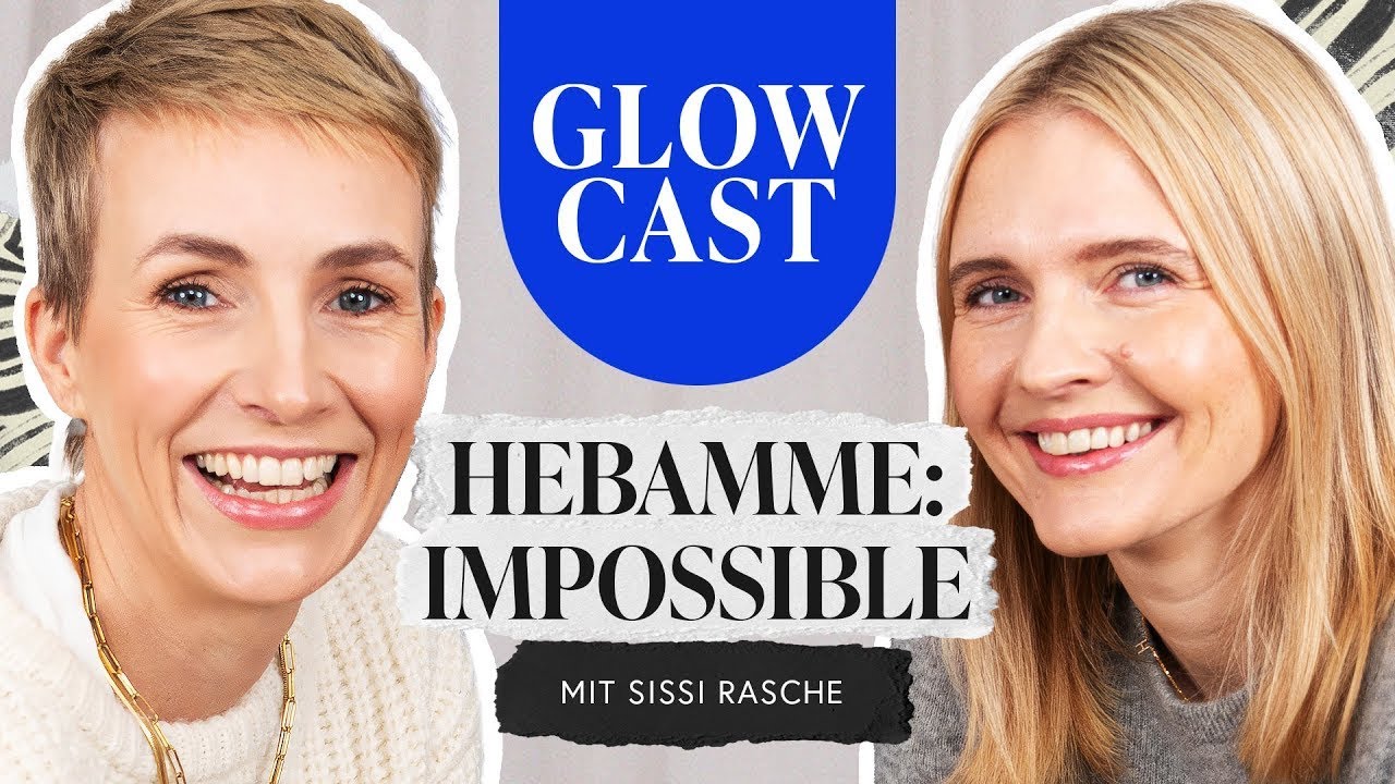 Hebamme Impossible: Sissi Rasche | GLOWCAST | Miriam Jacks | Folge 17
