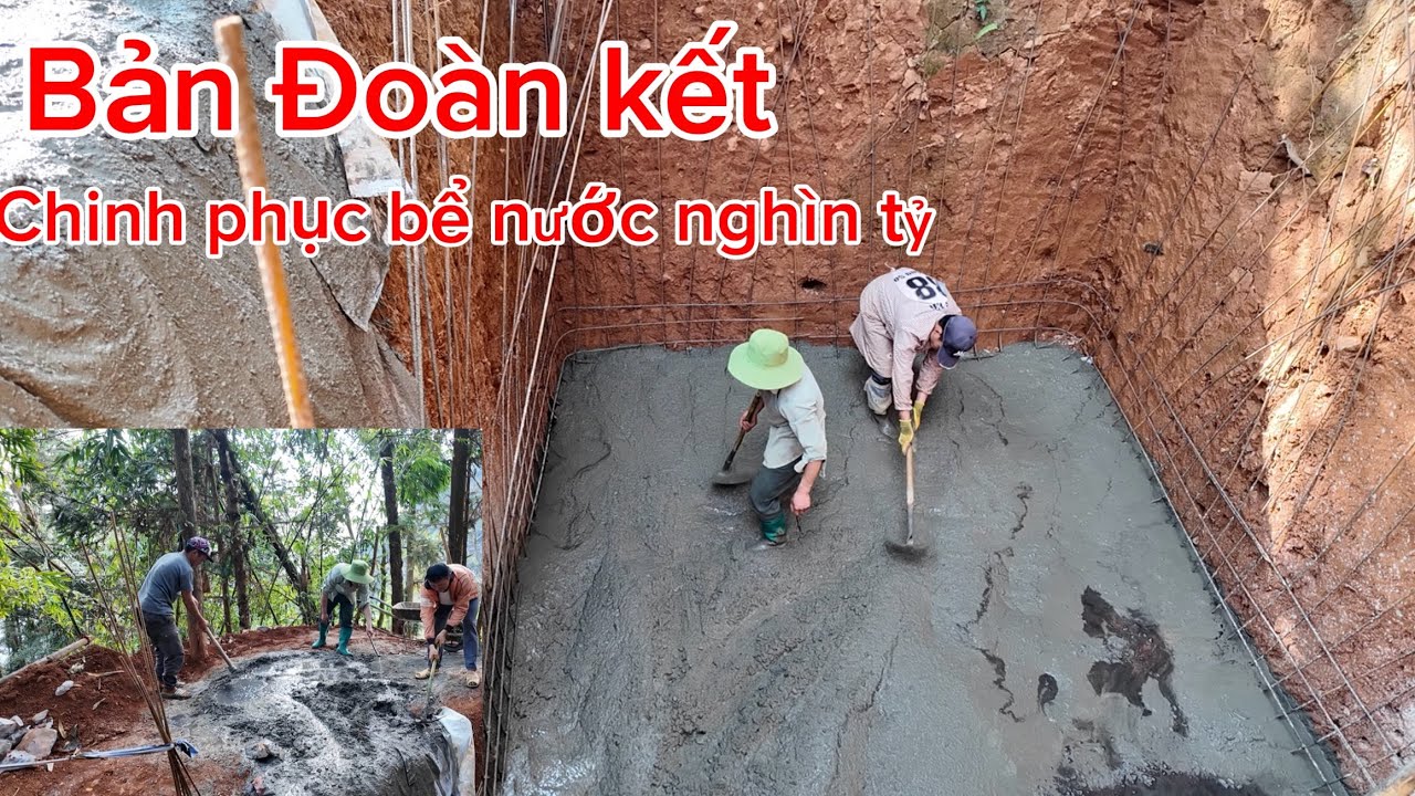 Bà con bản đoàn kết chính thức đổi bể bê tông và bác thợ quyết xây bể Vĩnh Cửu ngàn năm.