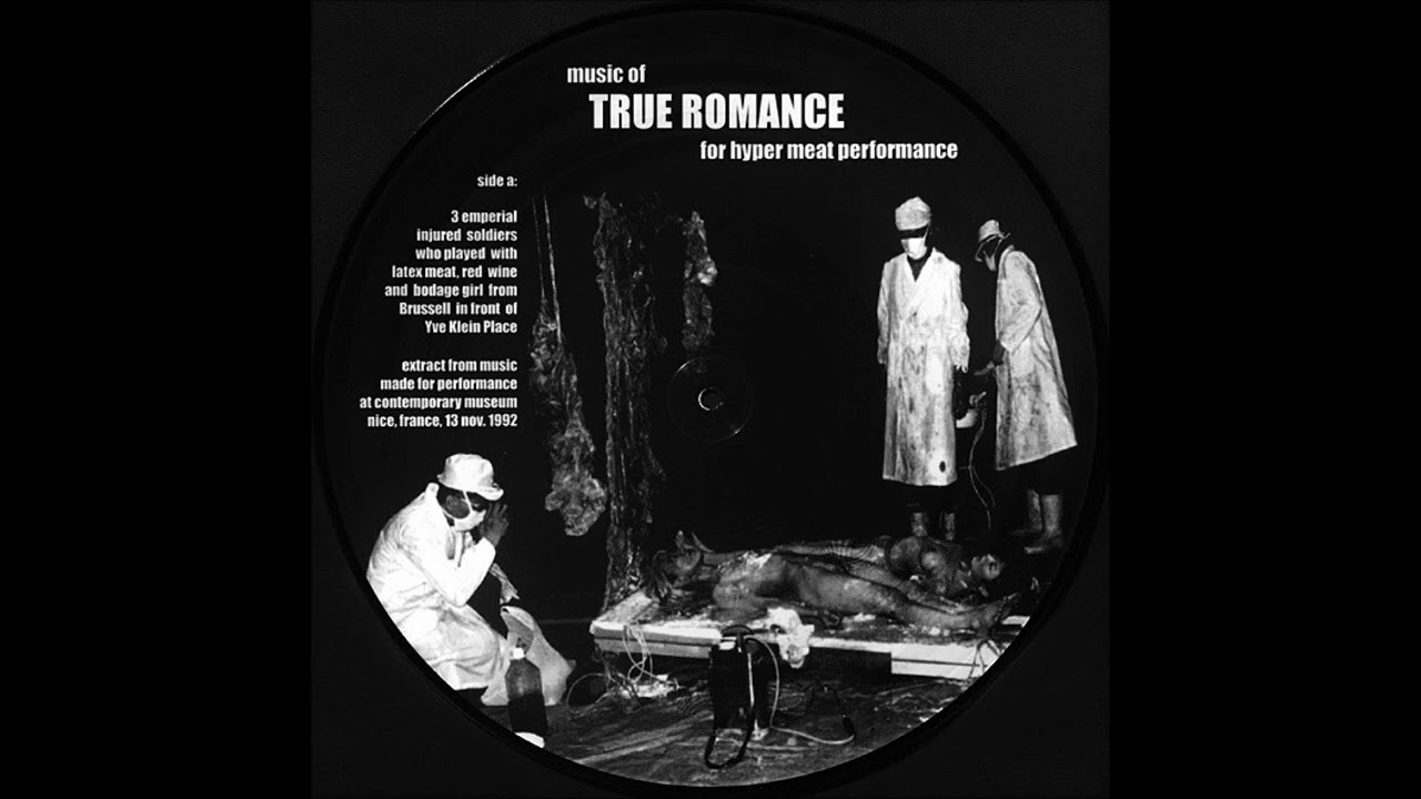 True Romance - Music Of True Romance For Hyper Meat Performance