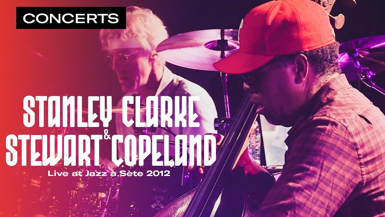 Stanley Clarke & Stewart Copeland - Full Concert | Live at Jazz &agrave; S&egrave;te  Festival