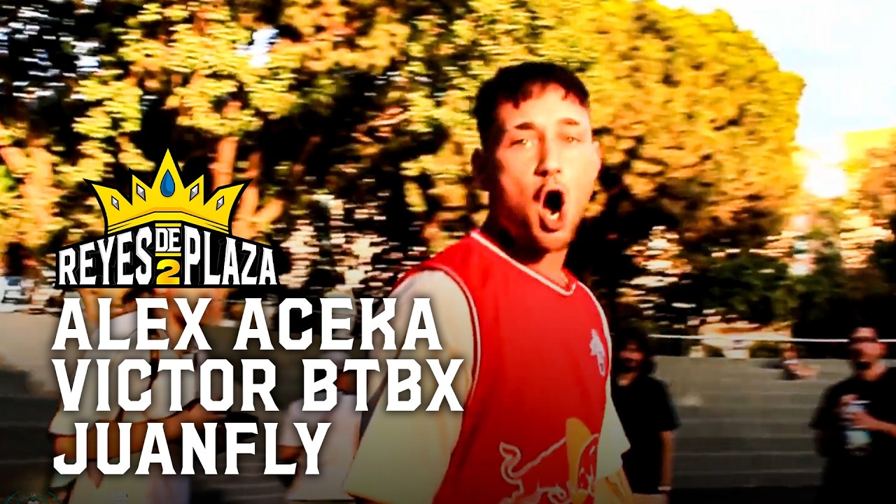 (SACAN EL PRIME) 👑ALEX ACEKA 👑 VICTOR BTBX 👑 JUANFLY (SEMIFINAL REYES DE PLAZA 2 CÁDIZ)