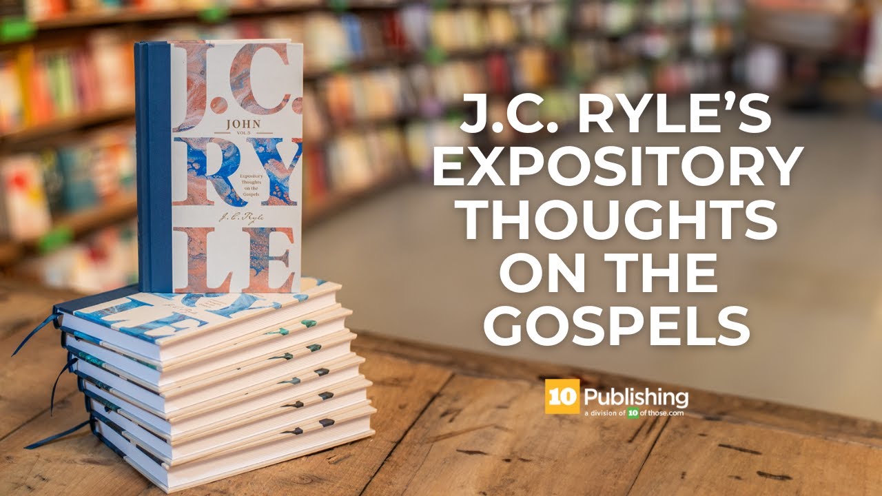 Introducing: J.C. Ryle's Expository Thoughts on the Gospels (Modernised)