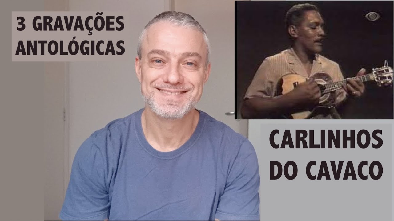 Carlinhos do Cavaco - 3 gravações antológicas