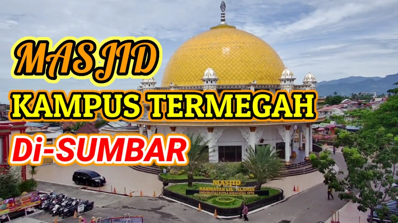 MASJID RAHMATAN LIL'ALAMIN I KAMPUS UPI YPTK PADANG