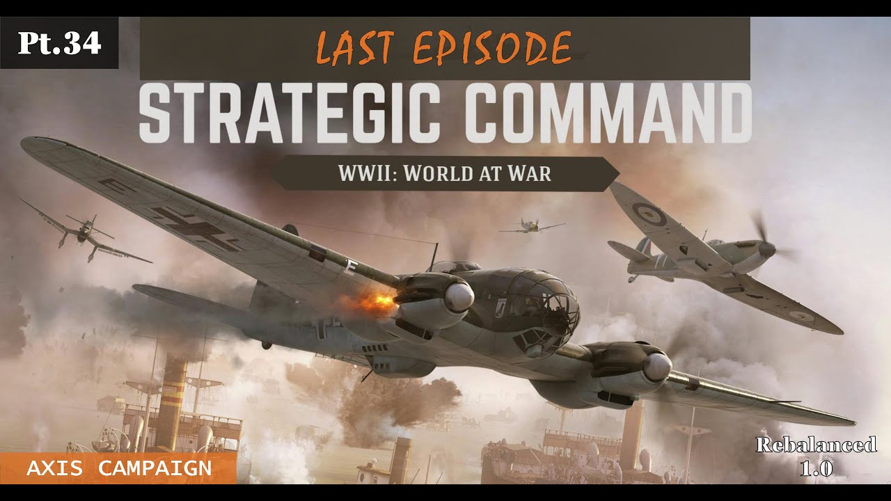 🔚 Last Episode - Was too Easy - Strategic Command WWII World at War Pt.34 - Patrik