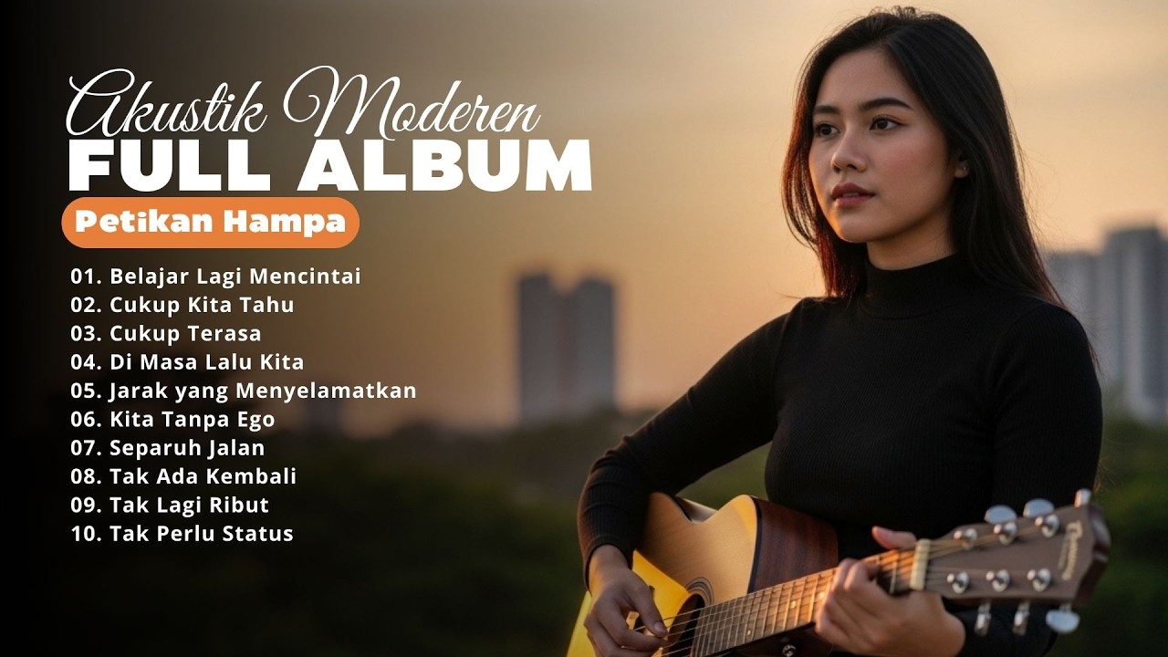 Untuk Yang Terlihat Baik-Baik Saja… | Akustik Moderen Full Album – Petikan Hampa