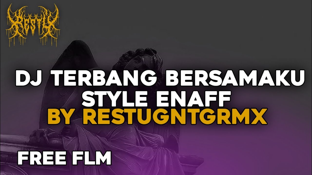 DJ TERBANG BERSAMAKU STYLE ENAFF // FREE FLM