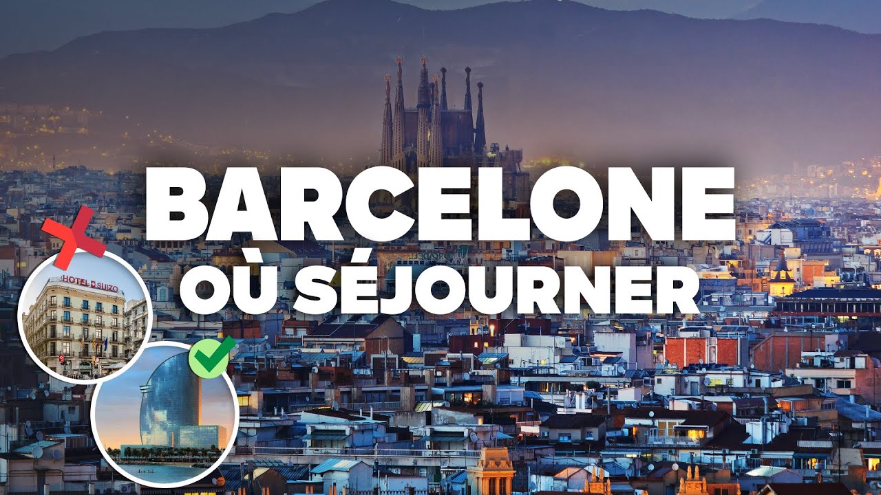 O&Ugrave; S&Eacute;JOURNER &Agrave; BARCELONE! Meilleur quartier et h&ocirc;tels pas chers!