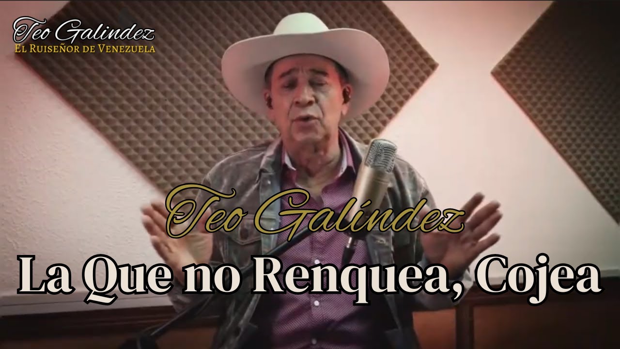 La Que no Renquea, Cojea  - Teo Galíndez   #joropo  #llanera  #criollo