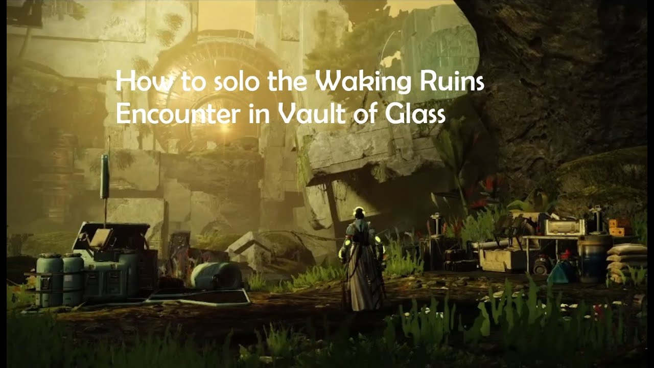 How to solo the Waking Ruins encounter in VoG
