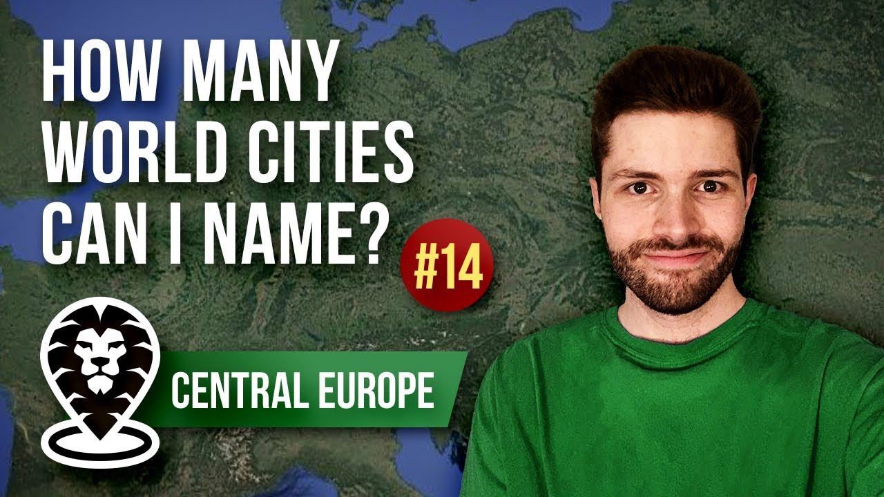 How Many World Cities Can I Name? (PART 14: Central Europe)