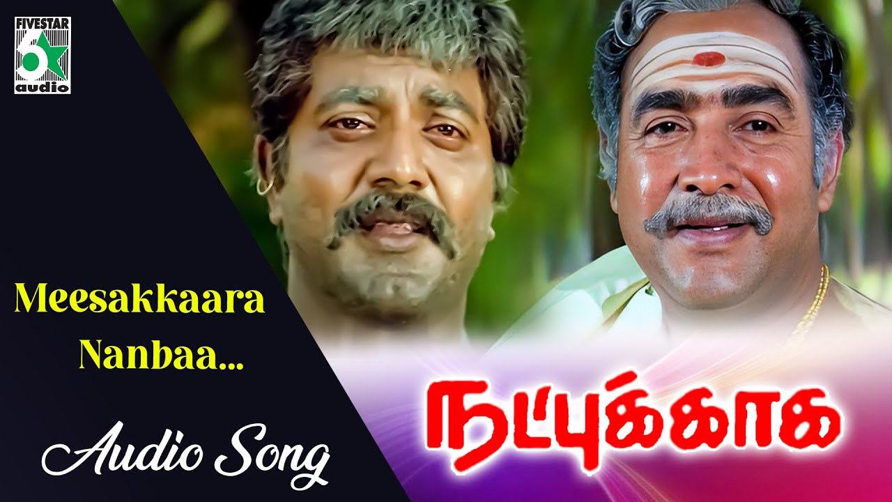 Meesakkaara Nanbaa | Natpukkaga | SarathKumar | Simran | Deva | Kavignar Kalidhasan