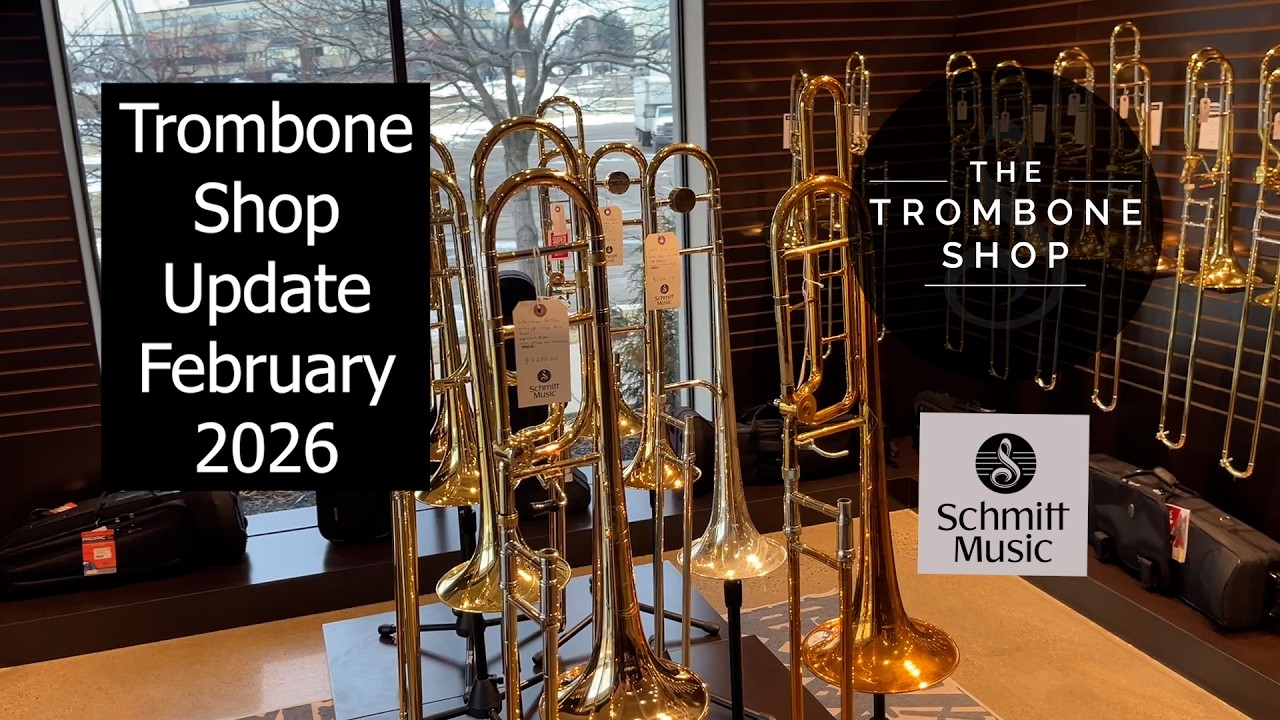 Trombone Shop Update February 2026