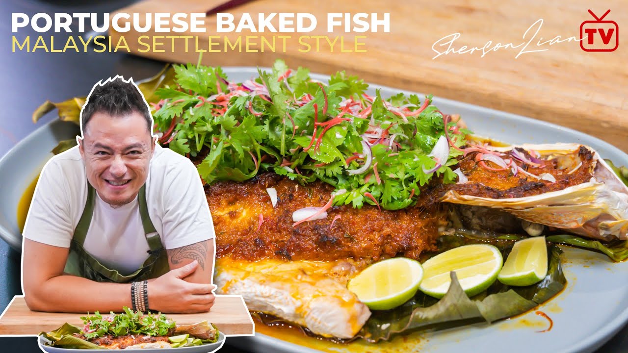 PORTUGESE BAKED FISH MALAYSIA SETTLEMENT STYLE | SHERSON LIAN