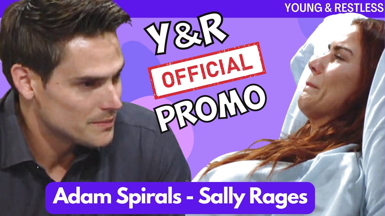 Young and the Restless Promo: June 19th-23rd, 2023 - Sally & Adam's Rage and Pain #yr