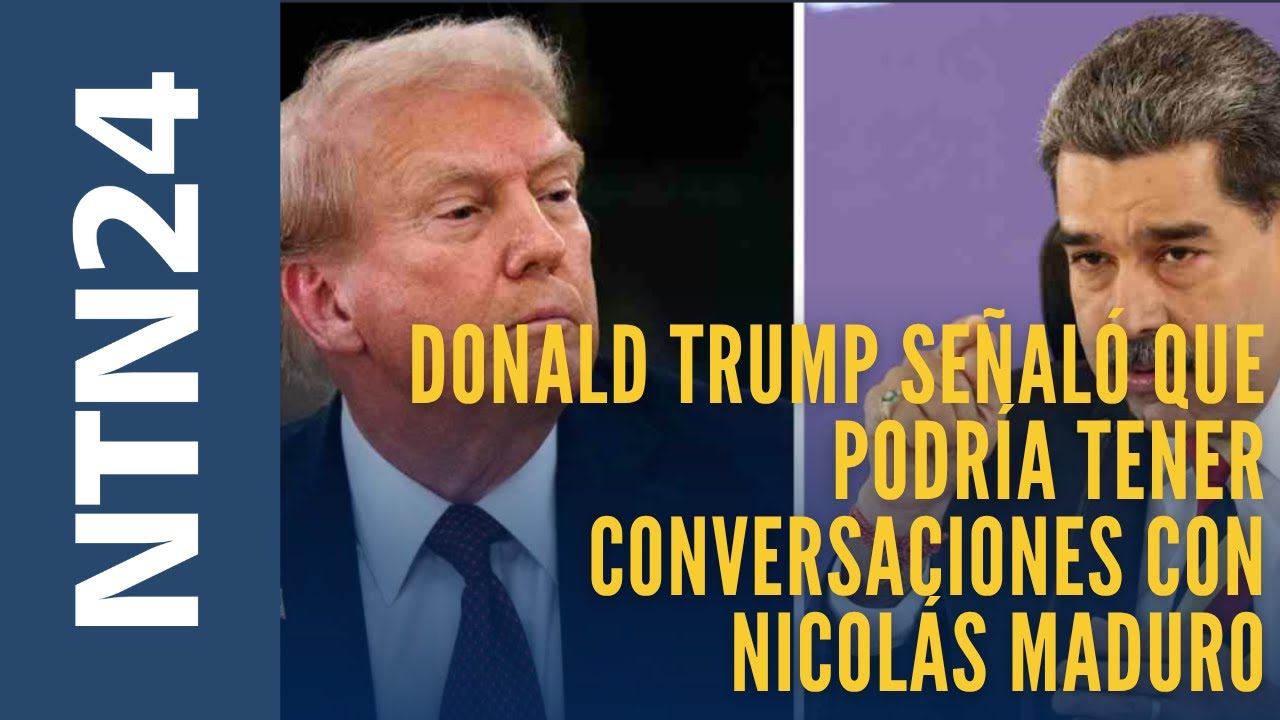 Trump señaló que podría tener conversaciones con Maduro en medio del despliegue militar en el Caribe